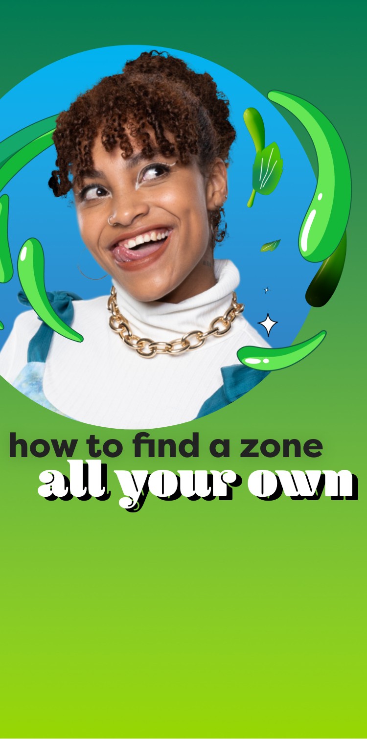 How to find a zone all on your own